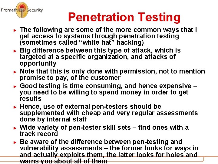 Penetration Testing ► ► ► ► The following are some of the more common