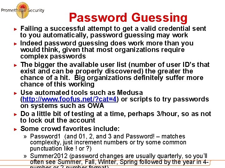 Password Guessing ► ► ► Failing a successful attempt to get a valid credential