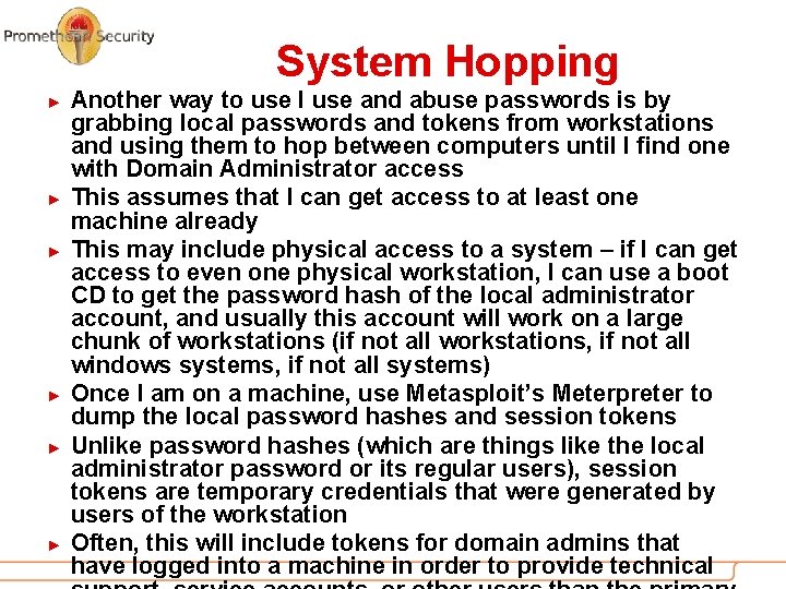 System Hopping ► ► ► Another way to use I use and abuse passwords