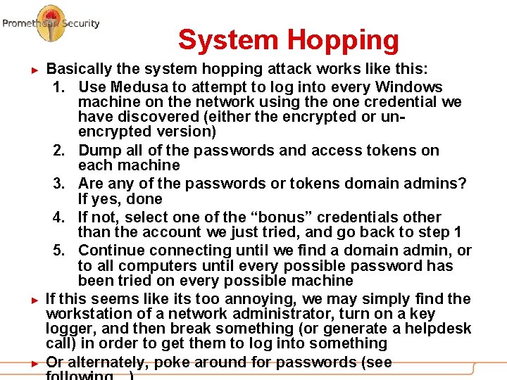 System Hopping ► ► ► Basically the system hopping attack works like this: 1.