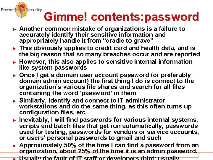 Gimme! contents: password ► ► ► ► Another common mistake of organizations is a