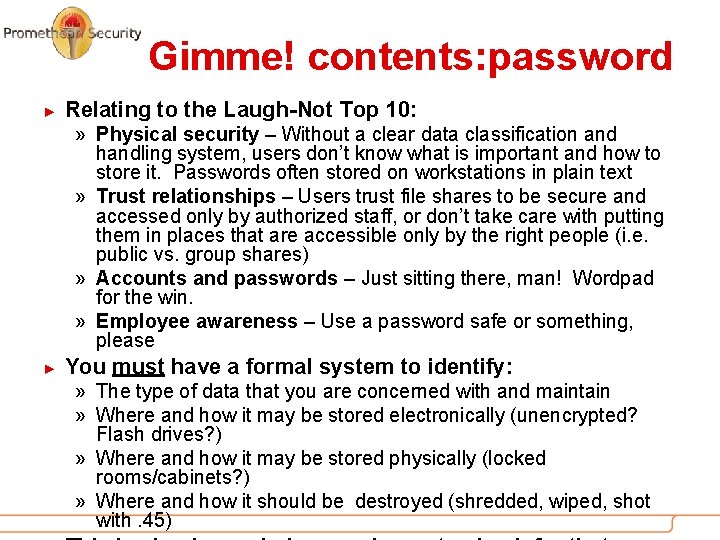 Gimme! contents: password ► Relating to the Laugh-Not Top 10: » Physical security –