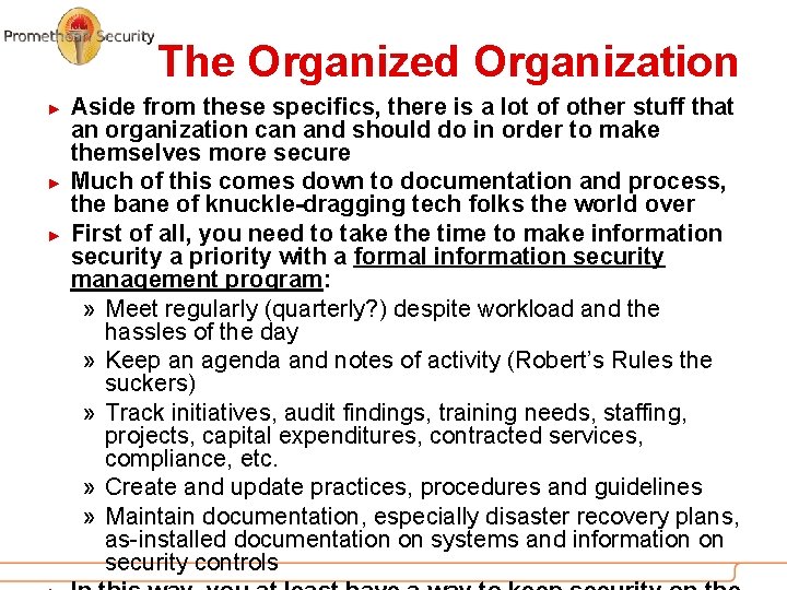 The Organized Organization ► ► ► Aside from these specifics, there is a lot