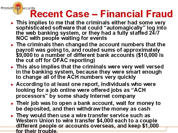 Recent Case – Financial Fraud ► ► ► This implies to me that the