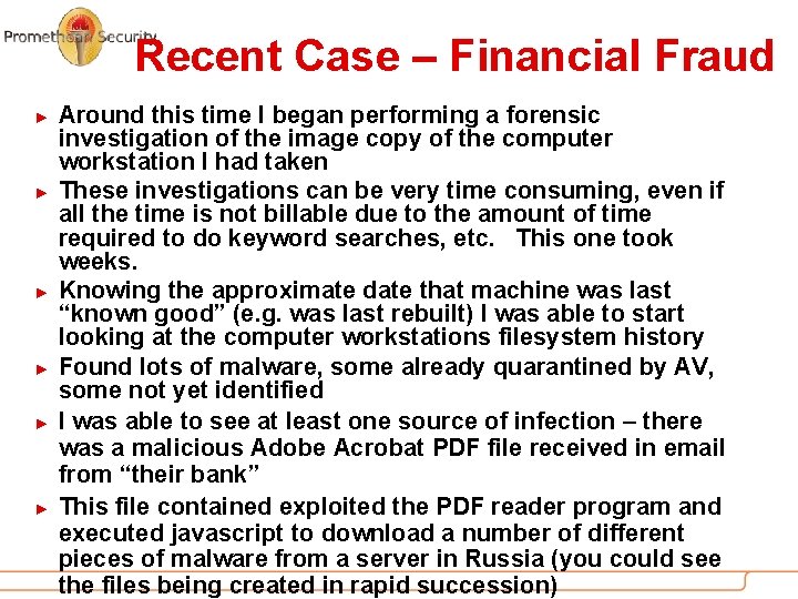 Recent Case – Financial Fraud ► ► ► Around this time I began performing