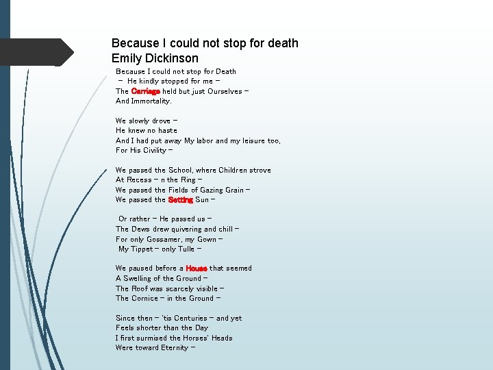 Because I could not stop for death Emily Dickinson Because I could not stop