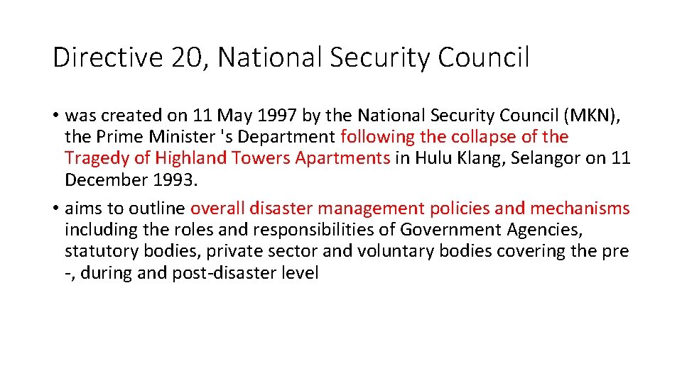 Directive 20, National Security Council • was created on 11 May 1997 by the