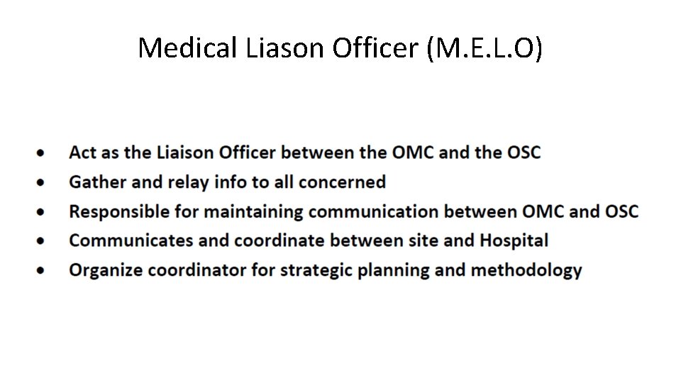 Medical Liason Officer (M. E. L. O) 