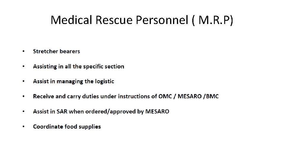 Medical Rescue Personnel ( M. R. P) 
