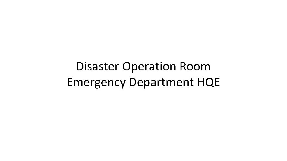 Disaster Operation Room Emergency Department HQE 