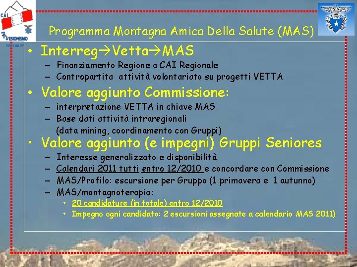 Programma Montagna Amica Della Salute (MAS) SENIORES • Interreg Vetta MAS – Finanziamento Regione