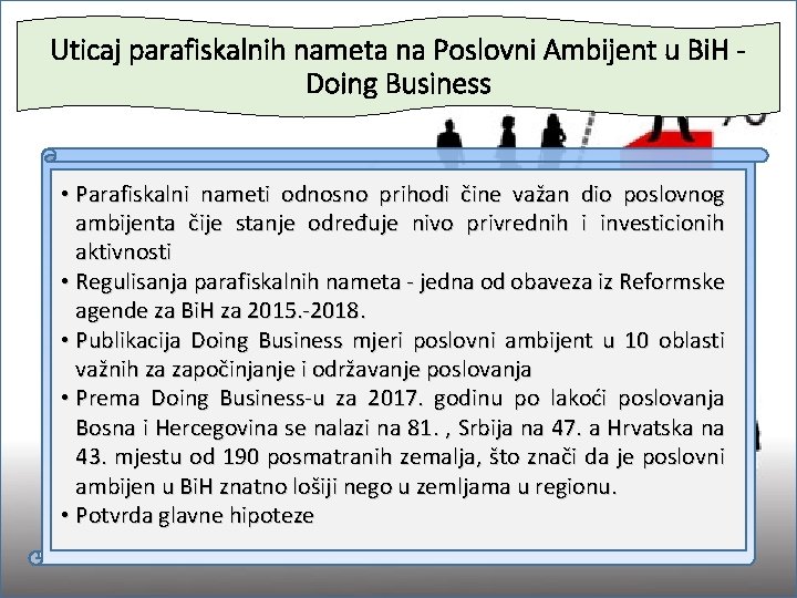 Uticaj parafiskalnih nameta na Poslovni Ambijent u Bi. H Doing Business • Parafiskalni nameti