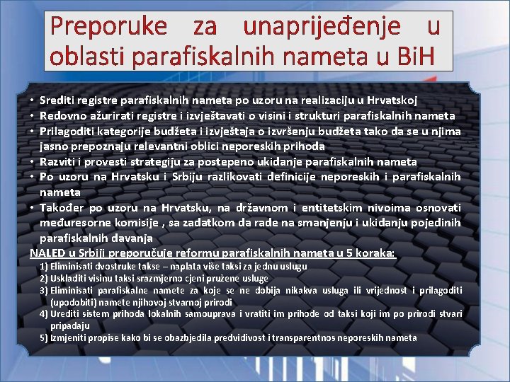 Preporuke za unaprijeđenje u oblasti parafiskalnih nameta u Bi. H • Srediti registre parafiskalnih