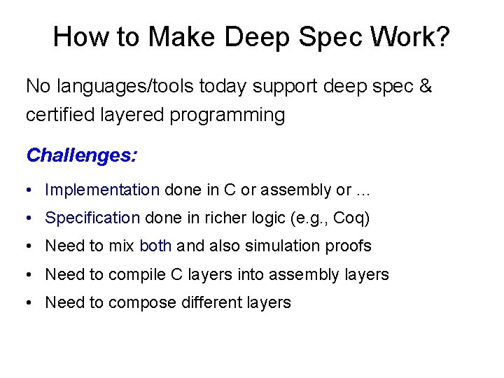 How to Make Deep Spec Work? No languages/tools today support deep spec & certified