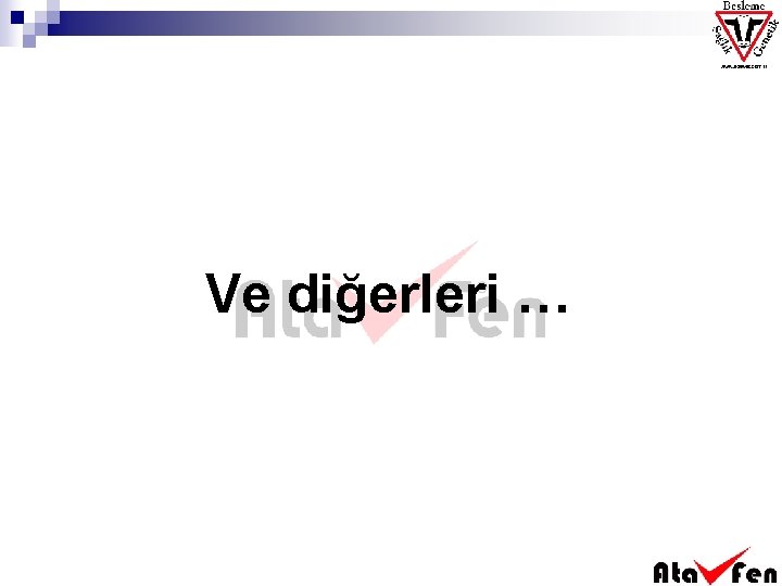 Ve diğerleri … 