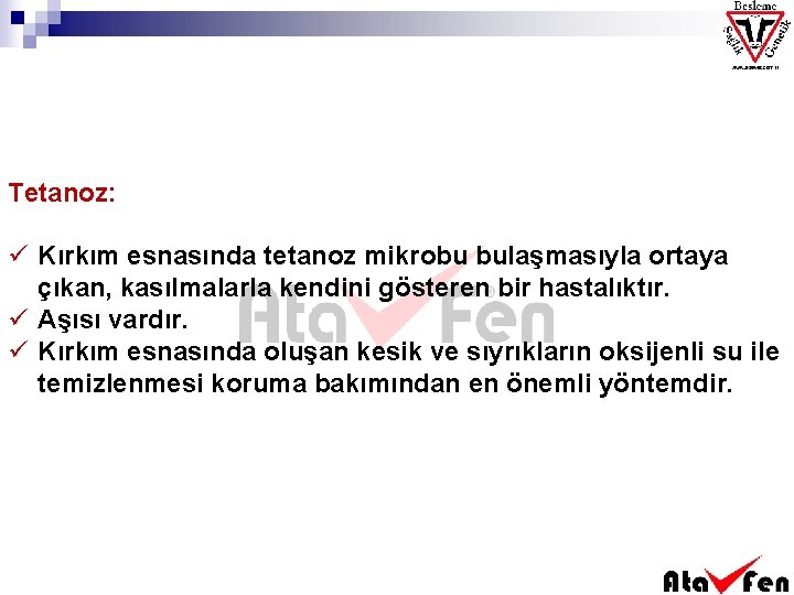 Tetanoz: ü Kırkım esnasında tetanoz mikrobu bulaşmasıyla ortaya çıkan, kasılmalarla kendini gösteren bir hastalıktır.