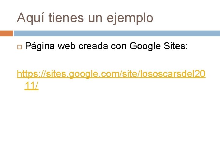 Aquí tienes un ejemplo Página web creada con Google Sites: https: //sites. google. com/site/lososcarsdel