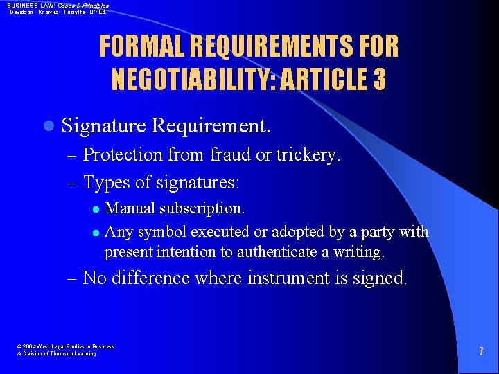 BUSINESS LAW: Cases & Principles Davidson • Knowles • Forsythe 8 th Ed. FORMAL