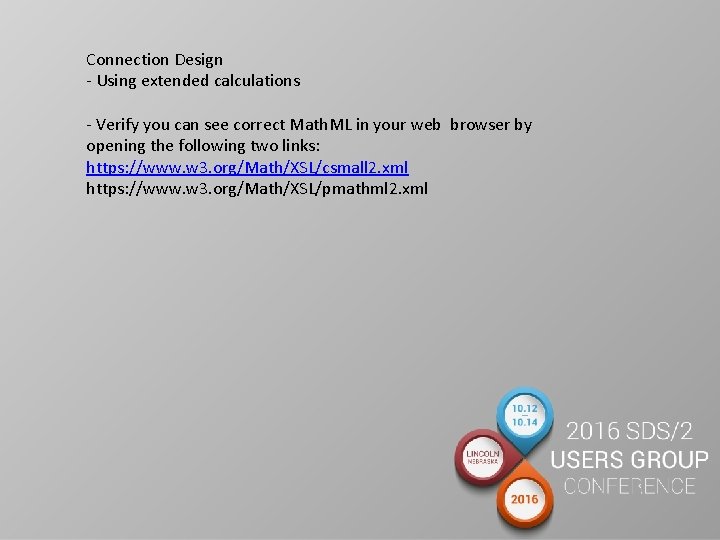 Connection Design - Using extended calculations - Verify you can see correct Math. ML