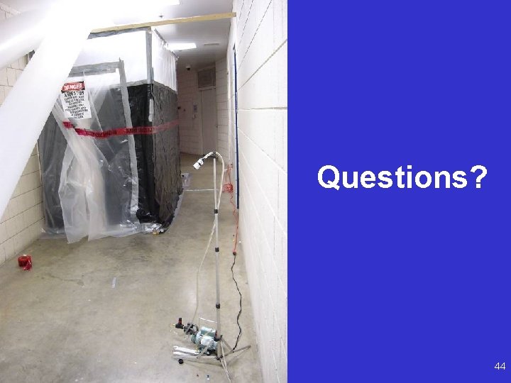 Questions? 44 
