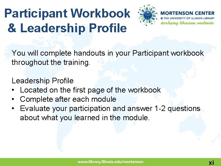 Participant Workbook & Leadership Profile You will complete handouts in your Participant workbook throughout