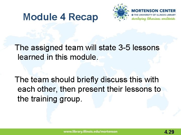 Module 4 Recap The assigned team will state 3 -5 lessons learned in this
