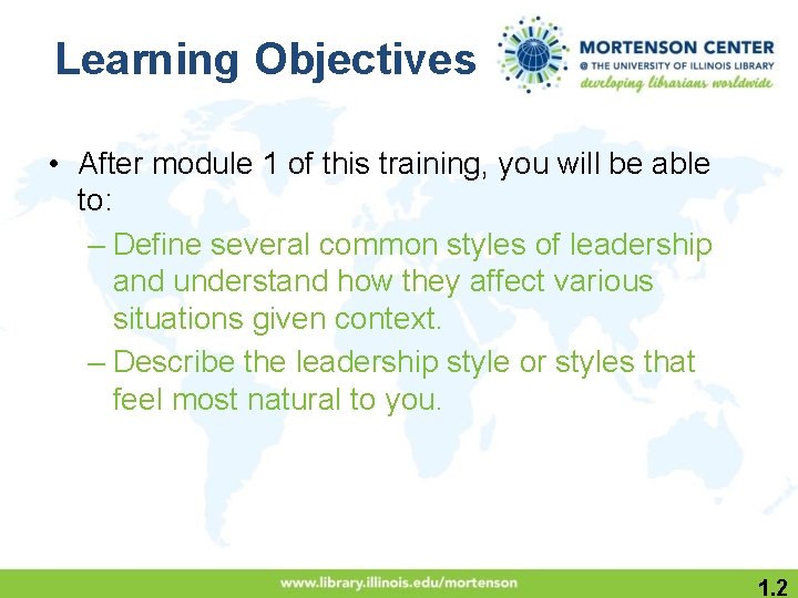 Learning Objectives • After module 1 of this training, you will be able to: