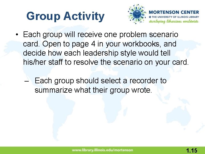 Group Activity • Each group will receive one problem scenario card. Open to page