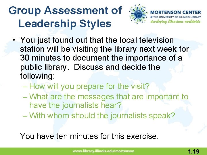 Group Assessment of Leadership Styles • You just found out that the local television