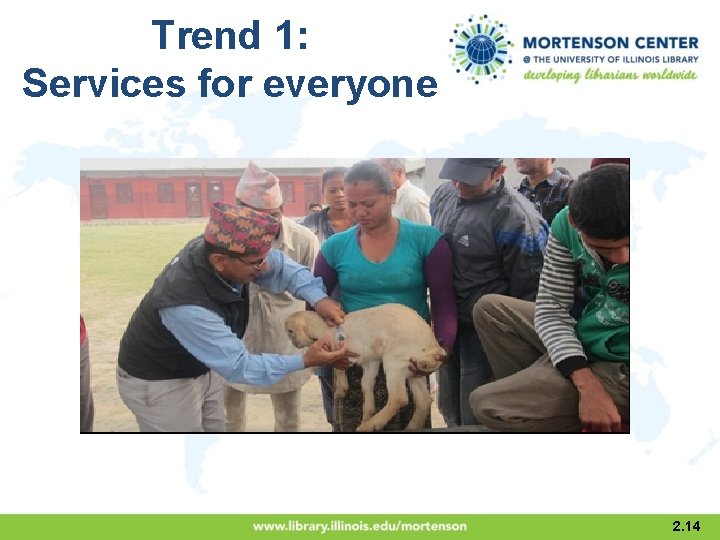 Trend 1: Services for everyone 2. 14 