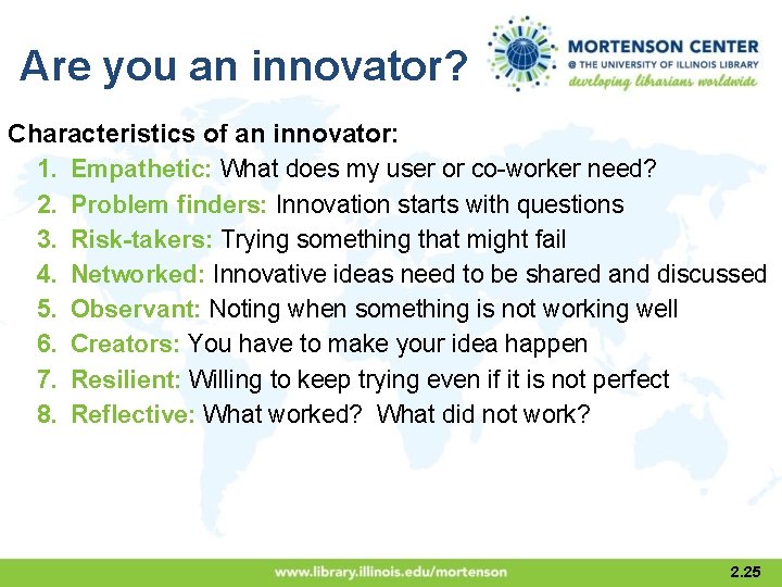 Are you an innovator? Characteristics of an innovator: 1. Empathetic: What does my user