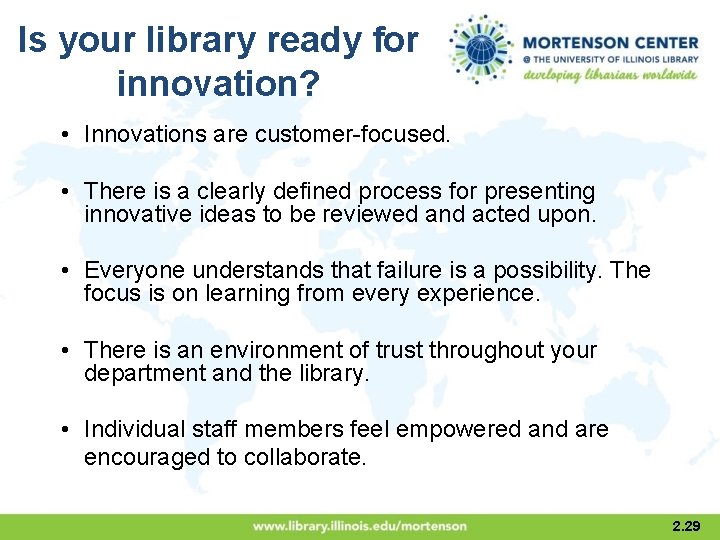 Is your library ready for innovation? • Innovations are customer-focused. • There is a