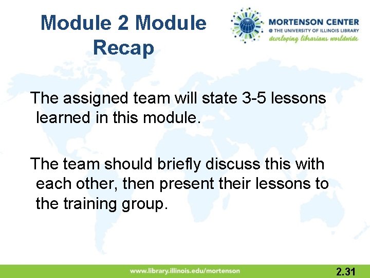 Module 2 Module Recap The assigned team will state 3 -5 lessons learned in