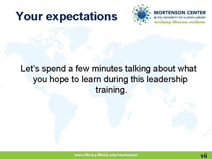 Your expectations Let’s spend a few minutes talking about what you hope to learn