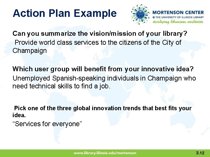 Action Plan Example Can you summarize the vision/mission of your library? Provide world class