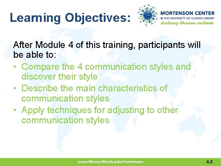 Learning Objectives: After Module 4 of this training, participants will be able to: •