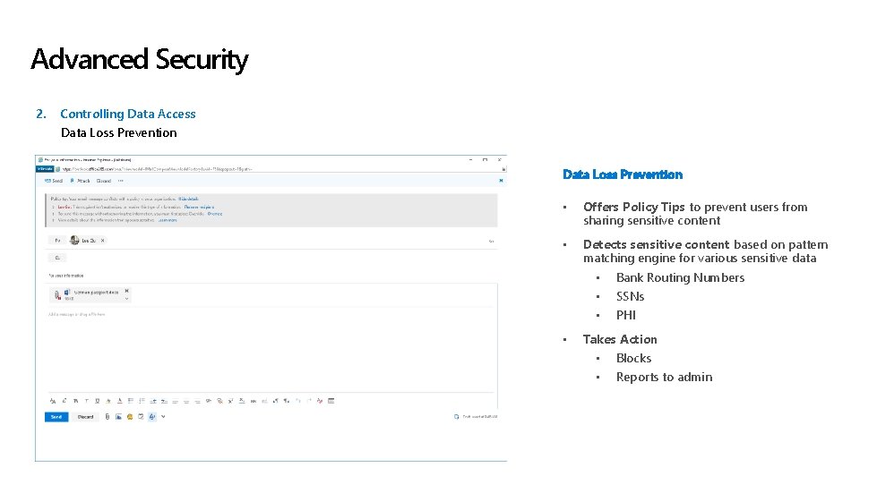 Advanced Security 2. Controlling Data Access Data Loss Prevention • Offers Policy Tips to