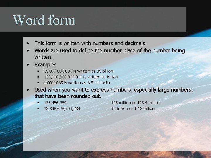 Word form • • • This form is written with numbers and decimals. Words Word form • • • This form is written with numbers and decimals. Words