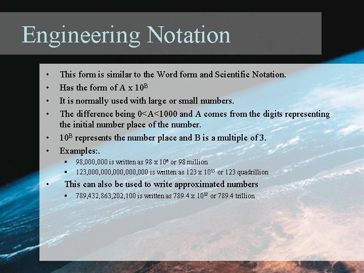 Engineering Notation • • • This form is similar to the Word form and Engineering Notation • • • This form is similar to the Word form and