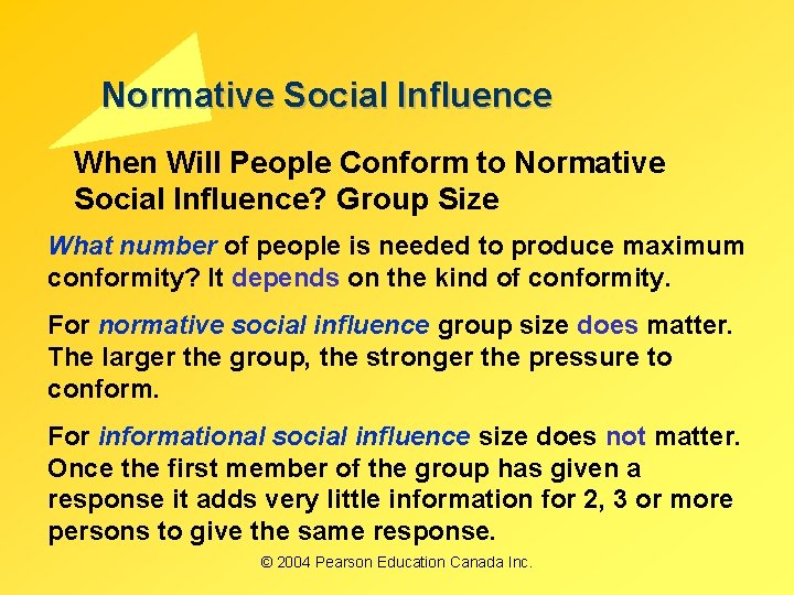 Normative Social Influence When Will People Conform to Normative Social Influence? Group Size What