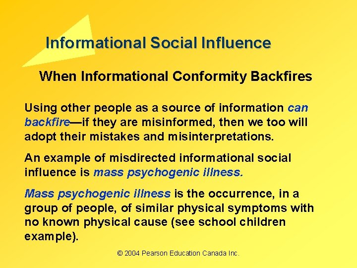 Informational Social Influence When Informational Conformity Backfires Using other people as a source of