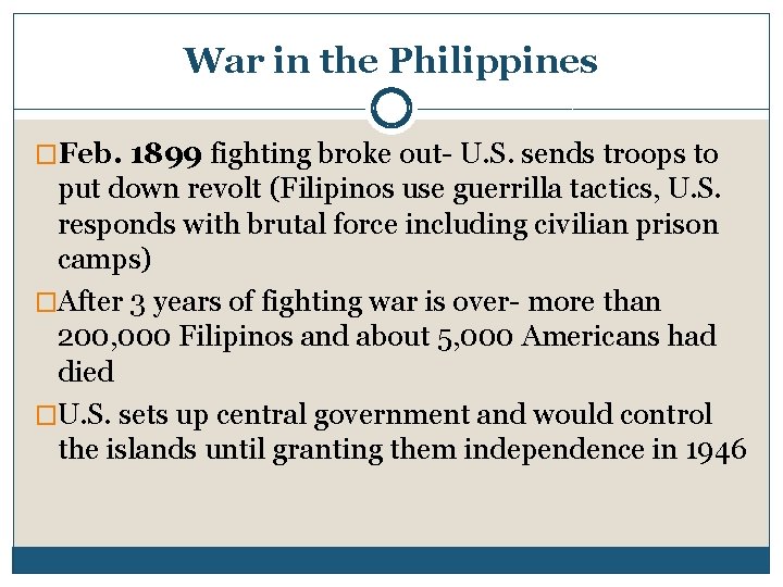 War in the Philippines �Feb. 1899 fighting broke out- U. S. sends troops to