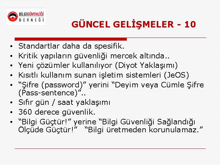 GÜNCEL GELİŞMELER - 10 Standartlar daha da spesifik. Kritik yapıların güvenliği mercek altında. .