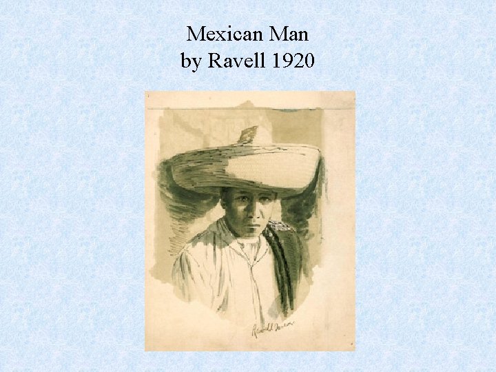 Mexican Man by Ravell 1920 