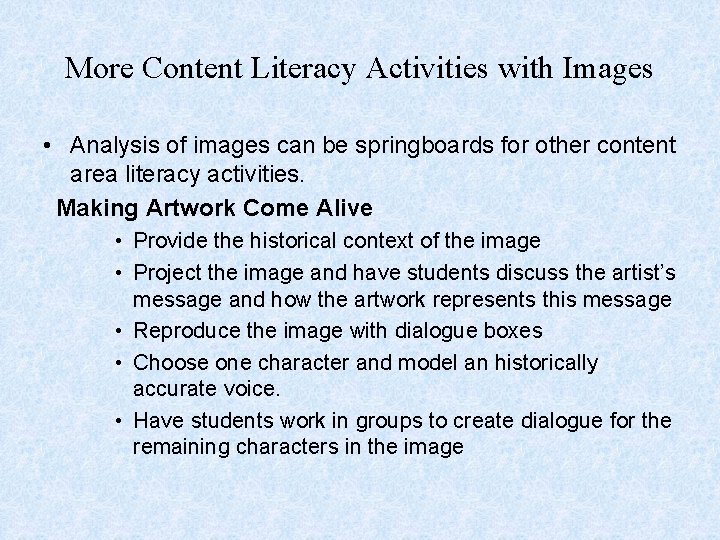 More Content Literacy Activities with Images • Analysis of images can be springboards for