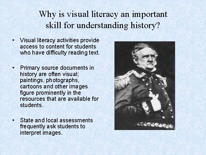 Why is visual literacy an important skill for understanding history? • Visual literacy activities
