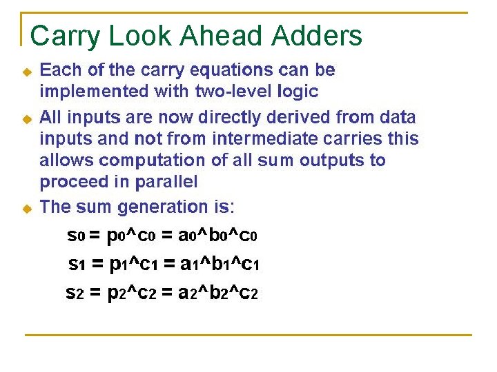 Carry Look Ahead Adders Carry Look Ahead Adders