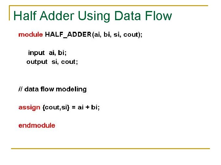 Half Adder Using Data Flow Half Adder Using Data Flow