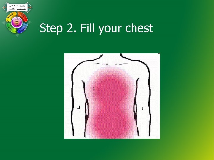 Step 2. Fill your chest 