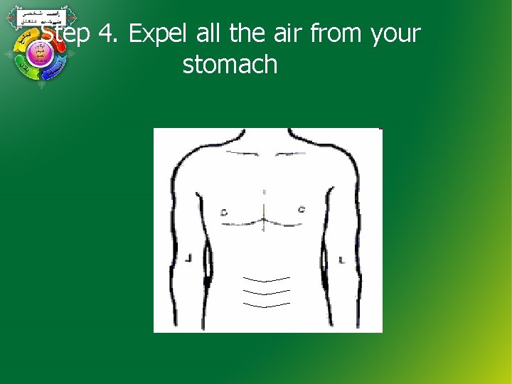 Step 4. Expel all the air from your stomach 